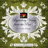 ノイズレスSPアーカイヴズ 伝説の歌声 Legendary Voices from the Past 6 ドイツ歌曲集