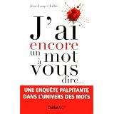 J'ai encore un mot � vous direpar Jean-Loup Chiflet