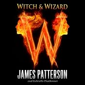 Witch & Wizard | [James Patterson, Gabrielle Charbonnet]