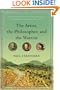 The Artist, the Philosopher, and the Warrior: The Intersecting Lives of Da Vinci, Machiavelli, and Borgia and the World They Shaped