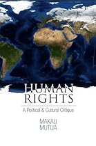 Human Rights: A Political and Cultural Critique (Pennsylvania Studies in Human Rights)