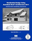 Residential Design Using Revit Architecture 2011