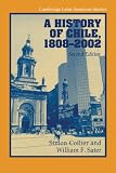 A History of Chile, 1808–2002 (Cambridge Latin American Studies)