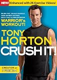 CRUSH IT!: Burn Fat, Build Muscle and Shred Inches with the Ultra-Extreme Warrior's Workout!
