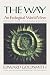The Way: An Ecological World-View, Revised and Enlarged Edition