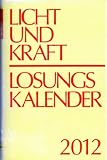 Produkt-Bild: Licht und Kraft. Losungskalender 2012: Andachten &uuml;ber Losung und Lehrtext