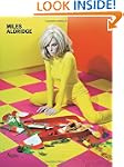 Miles Aldridge: I Only Want You to Lo...