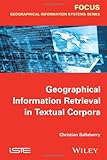 Geographical information retrieval in textual corpora