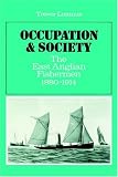 Occupation and Society: The East Anglian Fishermen 1880-1914