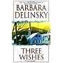 Three Wishes by Barbara Delinsky
