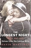 Longest Night, The: The Worst Night of the London Blitz