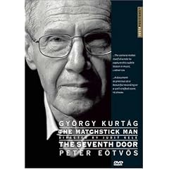 The Matchstick Man / The Seventh Door - Two films on Gyorgy Kurtag and Peter Eotvos