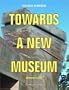 Towards a New Museum