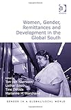 Women, gender, remittances and development in the global South