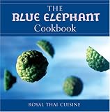 The Blue Elephant Cookbook: Royal Thai Cuisine