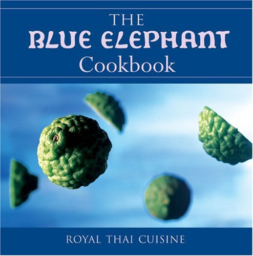 Blue Elephant Cookbook: Royal Thai Cuisine