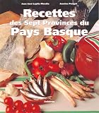 Recettes des sept provinces du Pays basque : Zazpiak-Bat