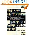 The Problem with Work: Feminism, Marxism, Antiwork Politics, and Postwork Imaginaries (a John Hope Franklin Center Book)