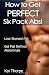 How to Get Perfect Six Pack Abs!: Lose Stomach Fat and Get Flat Defined Abdominals (Volume 1)