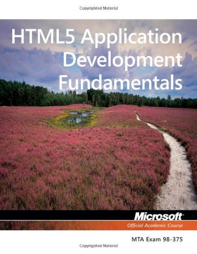 98-375 MTA HTML5 Application Development Fundamentals (Microsoft Official Academic Course) [Paperback] [2012] (Author) Microsoft Official Academic Course