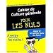 Cahier de Culture g�n�rale pour les nuls
