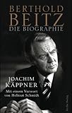 Berthold Beitz: Die Biographie - Joachim K&auml;ppner