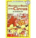 Morris and Boris at the Circus (I Can Read! - Level 1) (Paperback) - Common