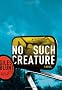 No Such Creature
