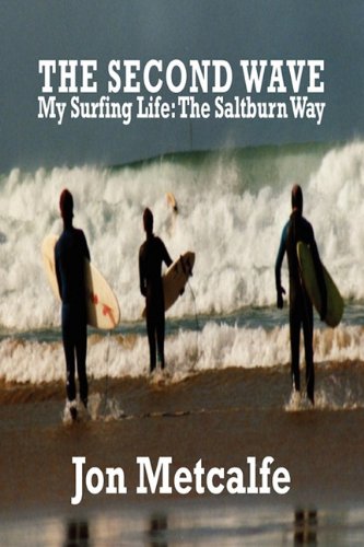 The Second Wave - My Surfing Life: The Saltburn Way
