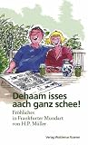 Produkt-Bild: Dehaam isses aach ganz schee!: Fr&ouml;hliches in Frankfurter Mundart
