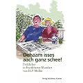 Dehaam isses aach ganz schee!: Fr�hliches in Frankfurter Mundart