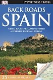 Back Roads of Spain (Eyewitness Travel Back Roads)