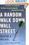A Random Walk Down Wall Street: Completely Revised and Updated Edition