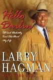 Hello Darlin': Tall (and Absolutely True) Tales About My Life