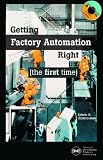 Getting Factory Automation Right (the first time)
