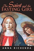 The Saint and the Fasting Girl