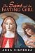 The Saint and the Fasting Girl (Paperback) by Anna Richenda
