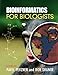 Bioinformatics for Biologists
