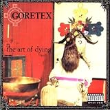 The Art of Dying by Goretex