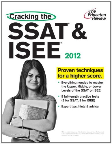 Cracking the SSAT & ISEE, 2012 Edition (Private Test Preparation)