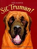 Sit, Truman!