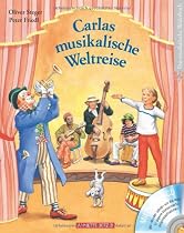 Carlas musikalische Weltreise mit CD: Instrumente, Interpreten und Musikstile kennenlernen
