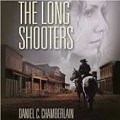 The Long Shooters | [Daniel C. Chamberlain]