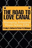 The Road to Love Canal: Managing Industrial Waste Before EPA