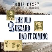 The Old Buzzard Had It Coming: An Alafair Tucker Mystery, Book 1 | Donis Casey