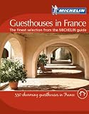 Guesthouses in France (Michelin Charming Guides) (Michelin Charming Guides)