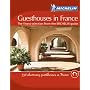 Guesthouses in France (Michelin Charming Guides) (Michelin Charming Guides)