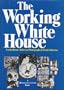 The working White House