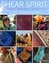Shear Spirit: Ten Fiber Farms, Twenty Patterns, and Miles of Yarn