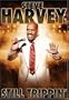 Steve Harvey: Still Trippin'